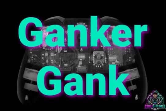 que significa ganker gank